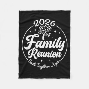 2026 Family Reunion Back Together Again Reunion Ma Fleece Blanket