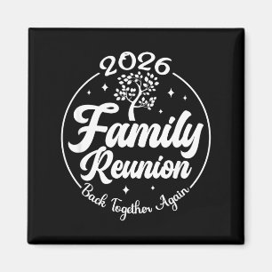 2026 Family Reunion Back Together Again Reunion Ma Magnet