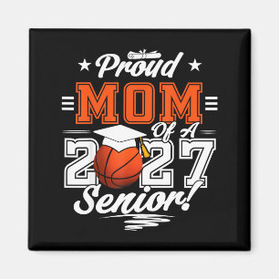 2026 graduation proud mom of a basketball senior  magnet