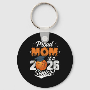 2026 Graduation Proud Mum Of A Basketball Senior  Key Ring