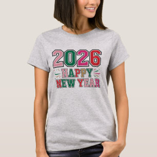 2026 Happy New Year  T-Shirt