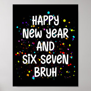 2026 Happy New Year's Eve Party Six Seven Bruh 67  Poster