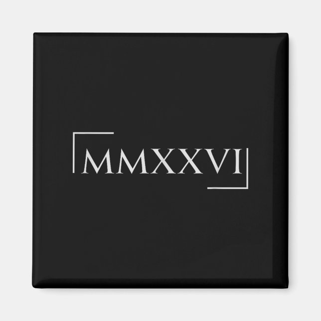2026 in roman numerals mmxxvi  magnet (Front)