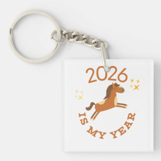 2026 Is My Year Cute Year of the Horse Key Ring