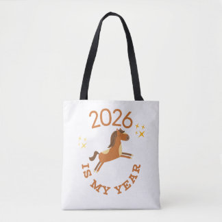 2026 Is My Year Cute Year of the Horse Tote Bag