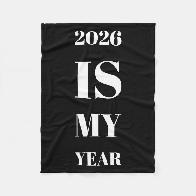 2026 Is My Year New Year Resolution Motivation Aff Fleece Blanket (Front)