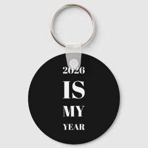2026 Is My Year New Year Resolution Motivation Aff Key Ring