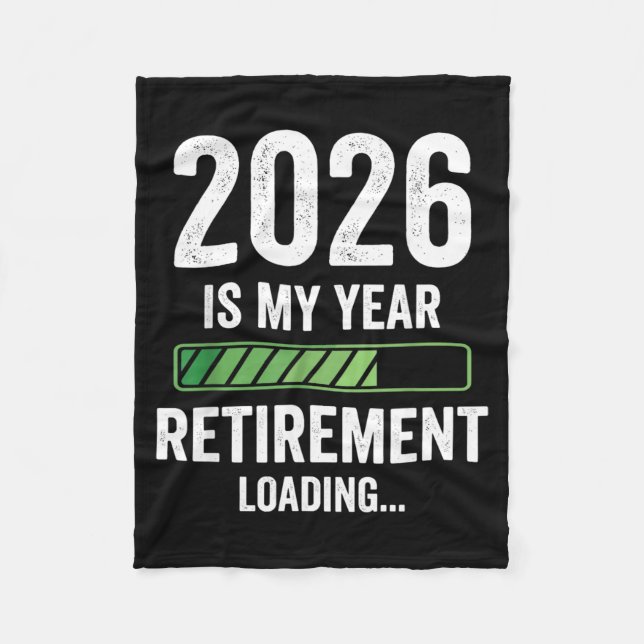 2026 is My Year Retirement Loading Fleece Blanket (Front)