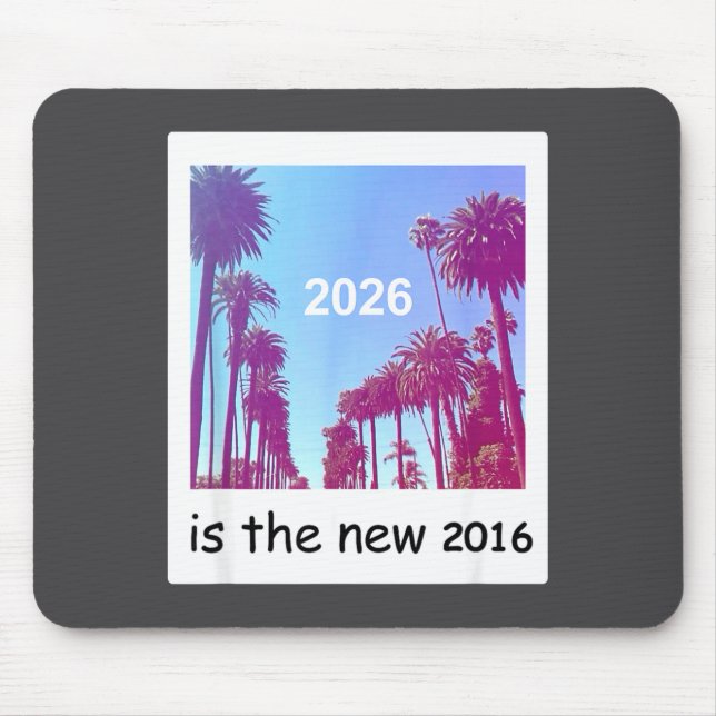 2026 Is The New 2016 Nostalgic 2016 Summer Vibes D Mouse Pad (Front)
