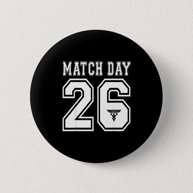 2026 match day present med school residency future 6 cm round badge (Front)