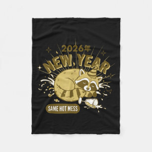 2026 New Year Same Hot Mess Celebration  Fleece Blanket