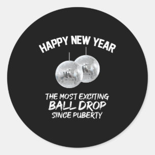 2026 New Year The Most Exciting Ball Drop Since Pu Classic Round Sticker