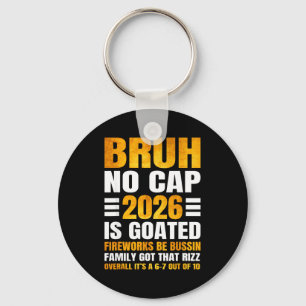 2026 New Year's Bruh No Cap Countdown Bussin Funny Key Ring