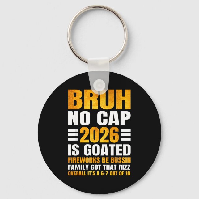 2026 New Year's Bruh No Cap Countdown Bussin Funny Key Ring (Front)