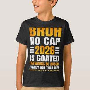 2026 New Year's Bruh No Cap Countdown Bussin Funny T-Shirt