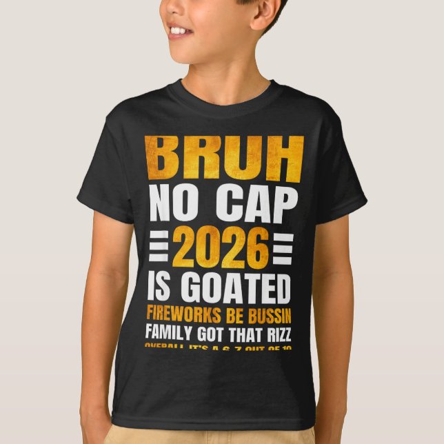 2026 New Year's Bruh No Cap Countdown Bussin Funny T-Shirt (Front)