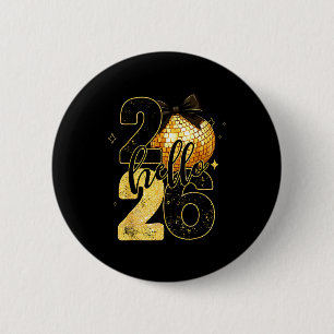2026 New Years Eve For Womens Men Mom Kids Happy N 6 Cm Round Badge
