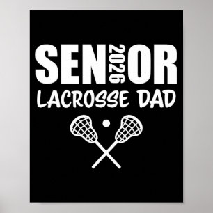 2026 Senior Lacrosse Dad Lacrosse Team Parent  Poster