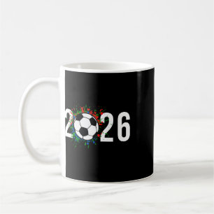 2026 Soccer Play Game Year Players Coaches Fans Coffee Mug