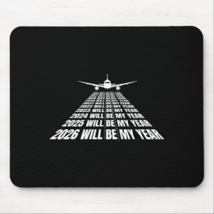 2026 Will Be My Year Funny Humor New Year Motivati Mouse Pad
