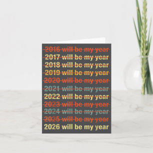 2026 Will Be My Year Funny Humor New Year Quote  Card