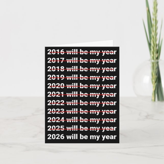 2026 Will Be My Year Funny Humor New Year Quote  Card (Front)