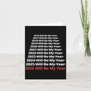 2026 Will Be My Year Funny New Year Quote  Card