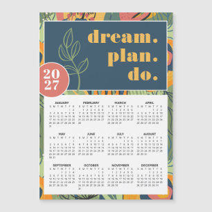 2027 Dream Plan Do Bold Floral Abstract Calendar
