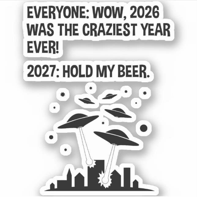 2027 Hold My Beer (Front)