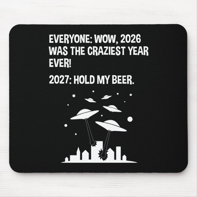 2027 Hold My Beer Mouse Pad (Front)