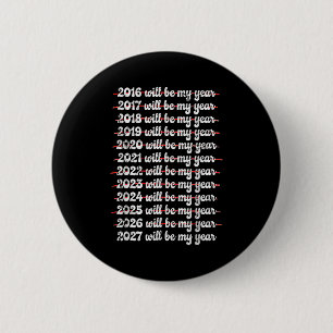 2027 Will Be My Year Procrastination New Year Reso 6 Cm Round Badge