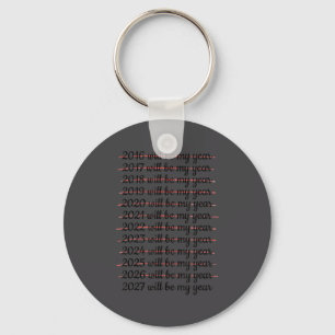2027 Will Be My Year Procrastination New Year Reso Key Ring