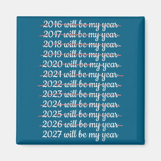 2027 Will Be My Year Procrastination New Year Reso Magnet (Front)