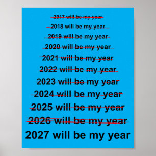 2027 Will Be Year Funny New Year Resolution Meme Poster