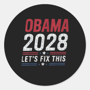 2028 3rd Term Lets Fix This  Classic Round Sticker
