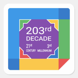 203rd Decade (New Year 2021—2030) Square Sticker