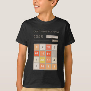 2048CantStopPlaying.png T-Shirt
