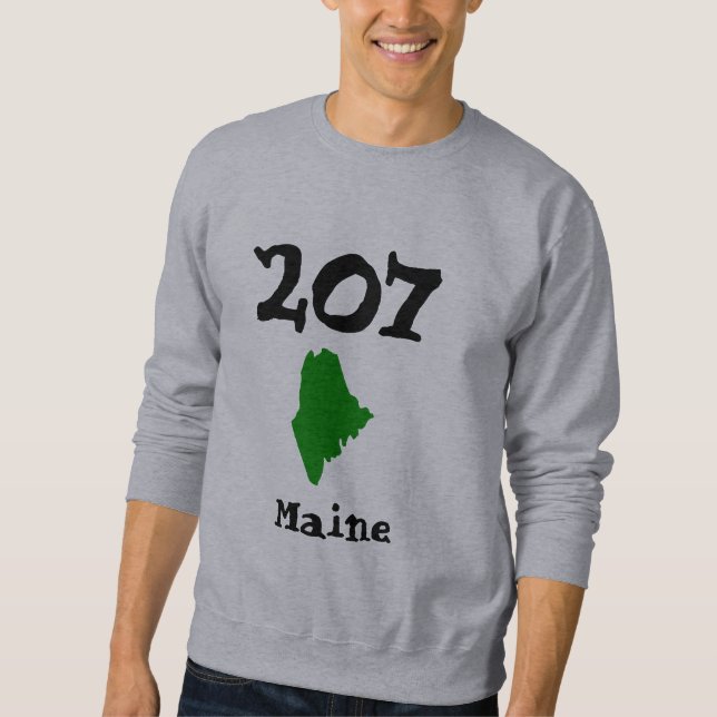 207, Area Code of Maine (Portland, Bangor, Saco) Sweatshirt (Front)