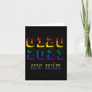 20 2021 We Win Biden Harris 46 Inauguration Pride Card