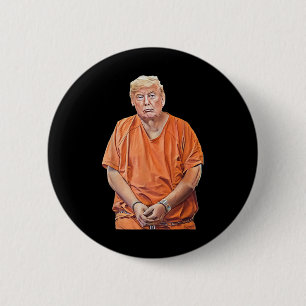 20-24 Years In Prison Funny Anti-trump  6 Cm Round Badge