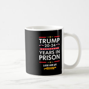 20-24 Years In Prison Lock Him Up Coffee Mug