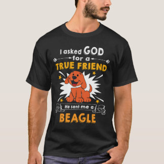 20 Asked God True Friend A Beagle T-Shirt
