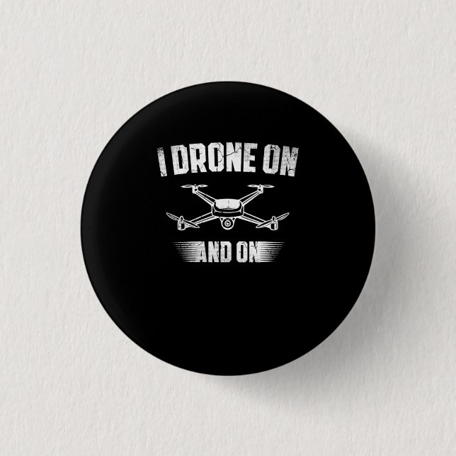 20.Drones for a Drone Pilot 3 Cm Round Badge (Front)