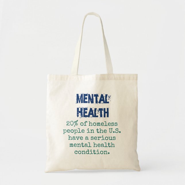 20 Percent Of Homeless People - Mental Health Quot Tote Bag (Front)