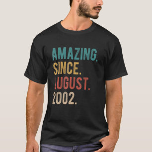 20 Year Old 20th Birthday Bday Amazing Since Augus T-Shirt