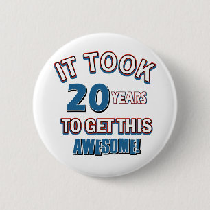 20 year old birthday designs 6 cm round badge