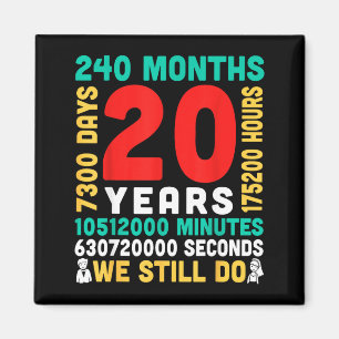 20 years 240 months 7300 days do couple together magnet