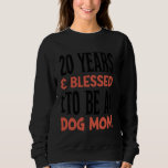 20 Years and Dog Mum! 20 Years Old Birthday Sweatshirt<br><div class="desc">20 Years and Dog Mum! 20 Years Old Birthday</div>