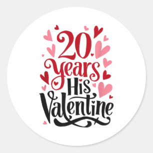 20 Years His Valentine _ Anniversary Couples Valen Classic Round Sticker