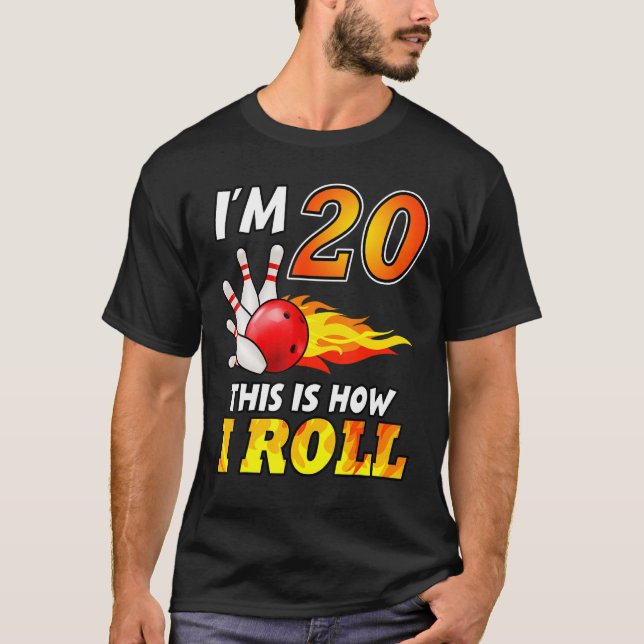 20th Birthday Bowling This Is How I Roll 20 Years  T-Shirt (Front)